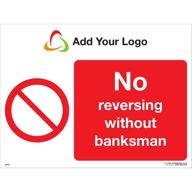 No Reversing Without Banksman